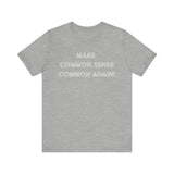 Common Again! Short Sleeve Tee