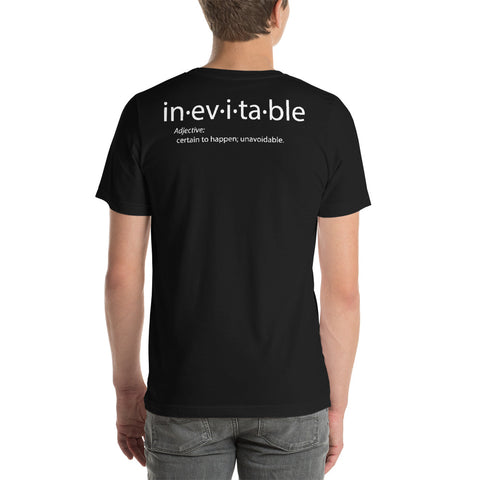 Inevitable Unisex T-Shirt